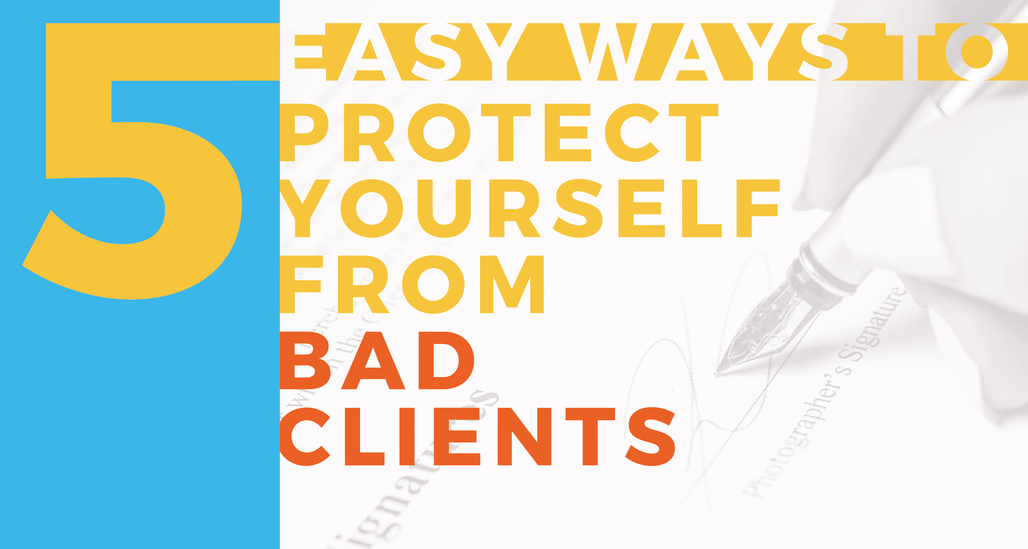 5 Easy Ways to Protect Yourself from Bad Clients