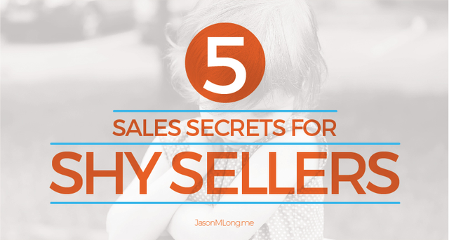 5 Sales Secrets for Shy Sellers