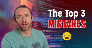 The Top 3 Mistakes